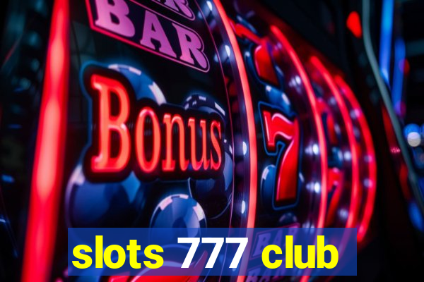 slots 777 club